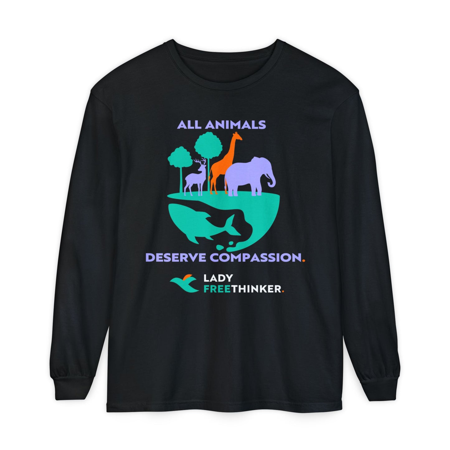 All Animals Deserve Compassion Long Sleeve Shirt